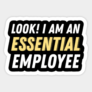 I am an essential employee Sticker